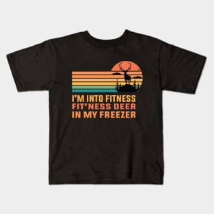 i'm into fitness fit’ness deer in my freezer Kids T-Shirt